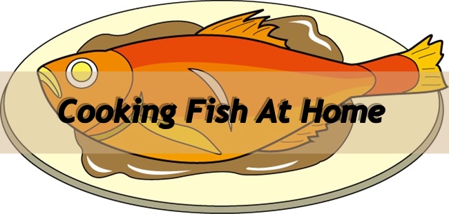 cooking fish at home (650 x 310)