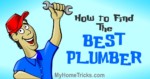 How to Find the Best Plumber or the Best Plumbing Company