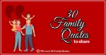30 Family Quotes to Share