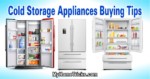 Cold Storage Appliances Buying Tips