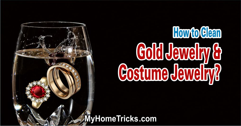 How to Clean Gold Jewelry and Costume Jewelry?