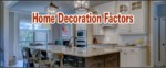 home decoration factors