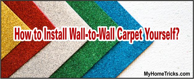 How to Lay Wall-to-Wall Carpet at Home - 2