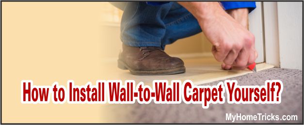 How to Lay Wall-to-Wall Carpet at Home - 4