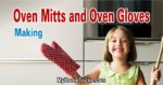 Making Oven Mitts and Oven Gloves